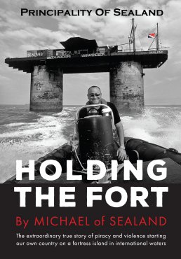 Principality of Sealand: Holding The Fort